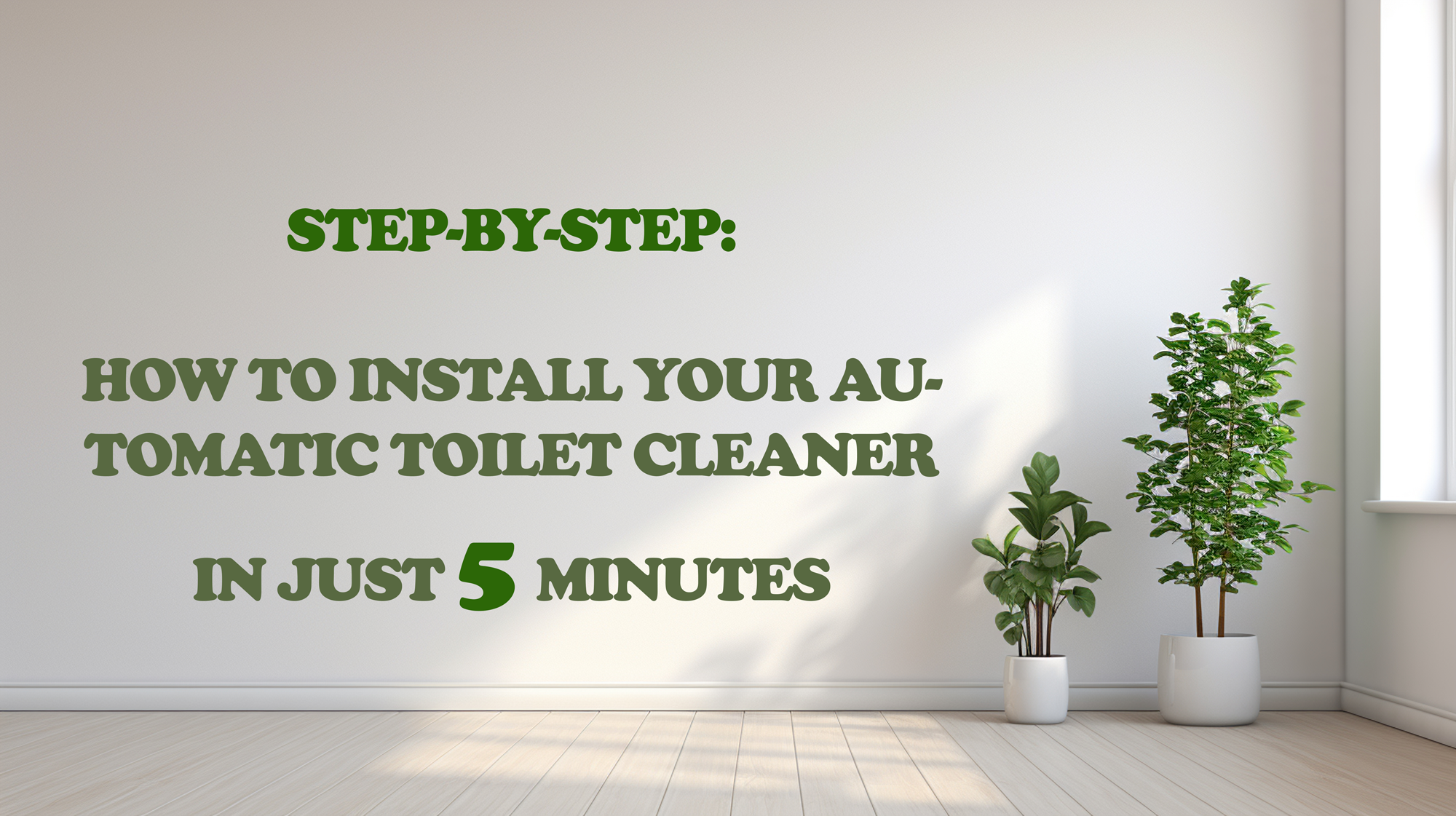 Step-by-Step: How to Install Your Automatic Toilet Cleaner in Just 5 Minutes